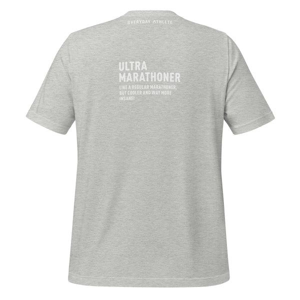 Ultra Marathoner Cool and Insane T-shirt