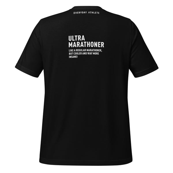 Ultra Marathoner Cool and Insane T-shirt