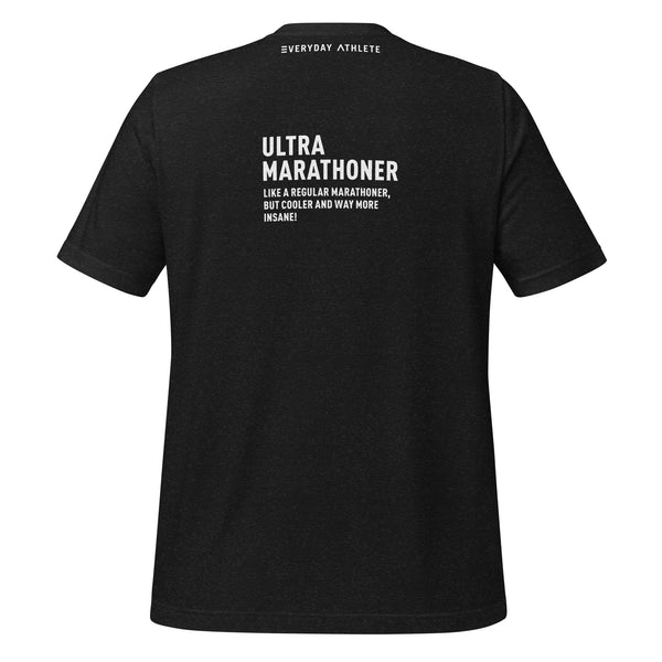 Ultra Marathoner Cool and Insane T-shirt