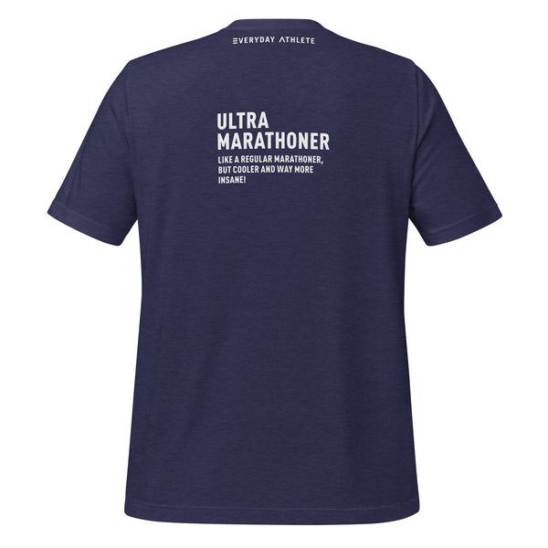 Ultra Marathoner Cool and Insane T-shirt