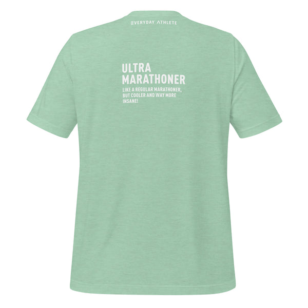 Ultra Marathoner Cool and Insane T-shirt