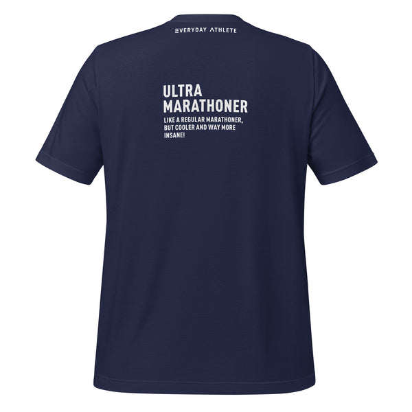 Ultra Marathoner Cool and Insane T-shirt