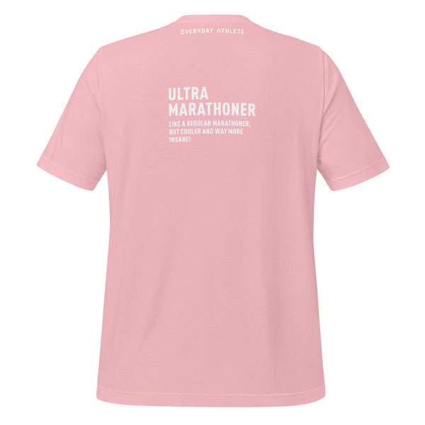 Ultra Marathoner Cool and Insane T-shirt